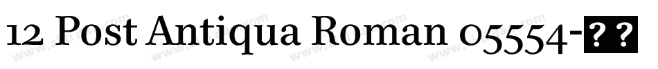 12 Post Antiqua Roman 05554字体转换